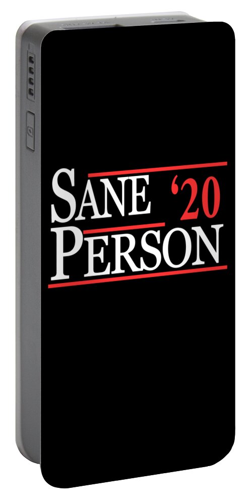 Funny Portable Battery Charger featuring the digital art Sane Person 2020 by Flippin Sweet Gear