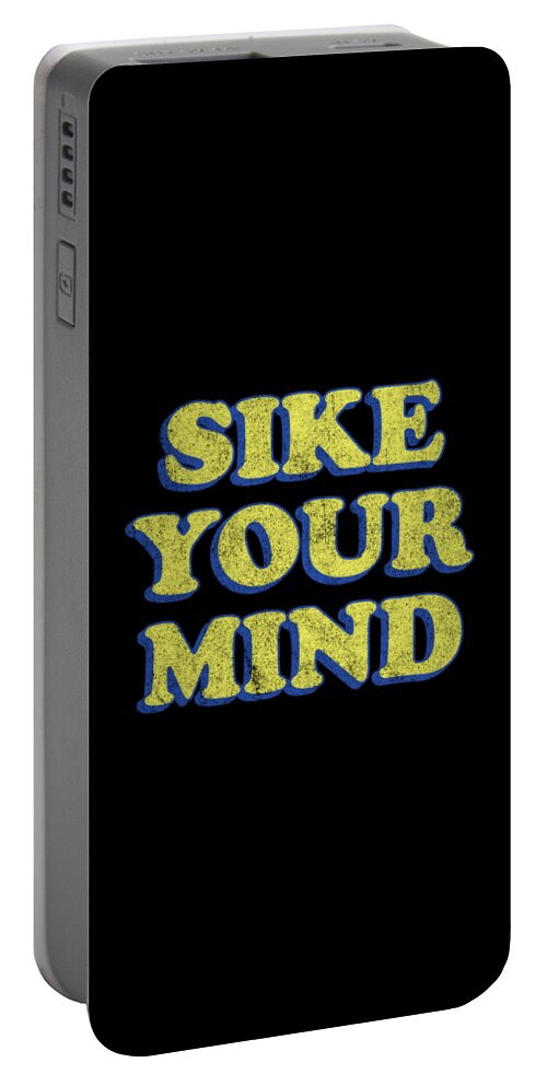 Funny Portable Battery Charger featuring the digital art Sike Your Mind by Flippin Sweet Gear