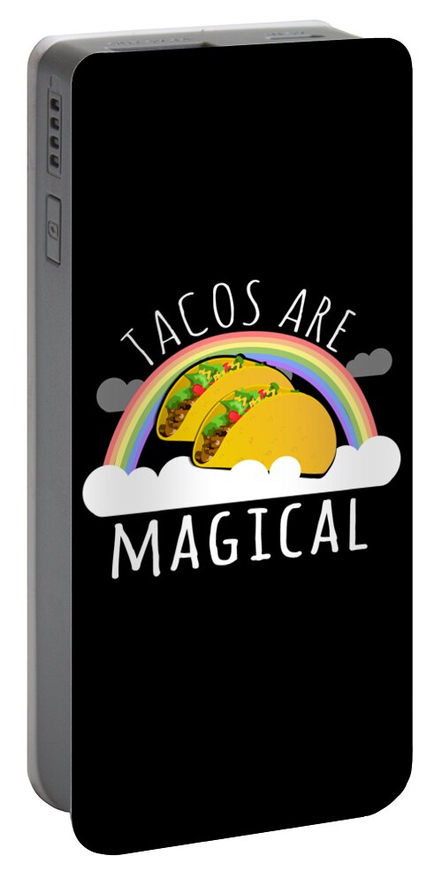 Funny Portable Battery Charger featuring the digital art Tacos Are Magical by Flippin Sweet Gear
