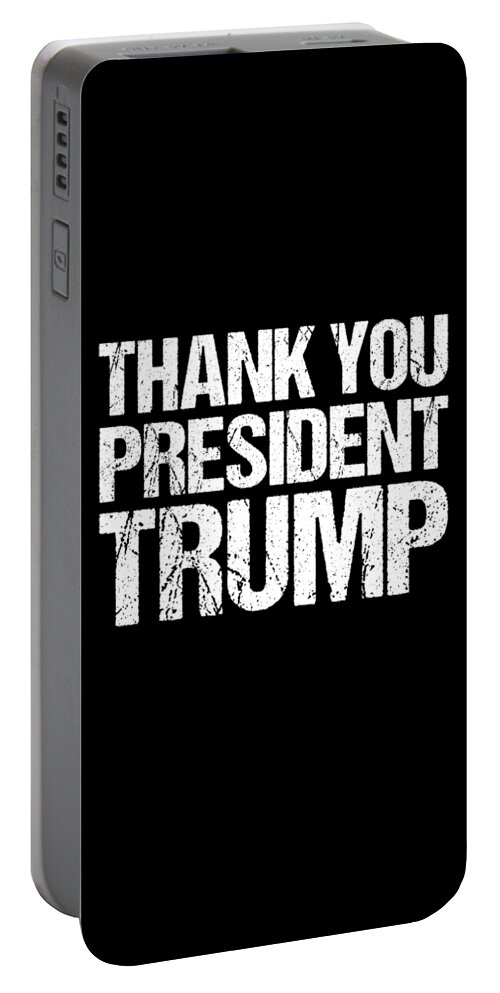 Funny Portable Battery Charger featuring the digital art Thank You President Trump by Flippin Sweet Gear