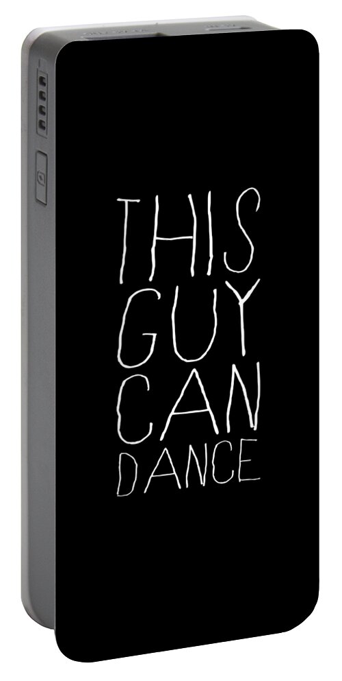 Funny Portable Battery Charger featuring the digital art This Guy Can Dance by Flippin Sweet Gear