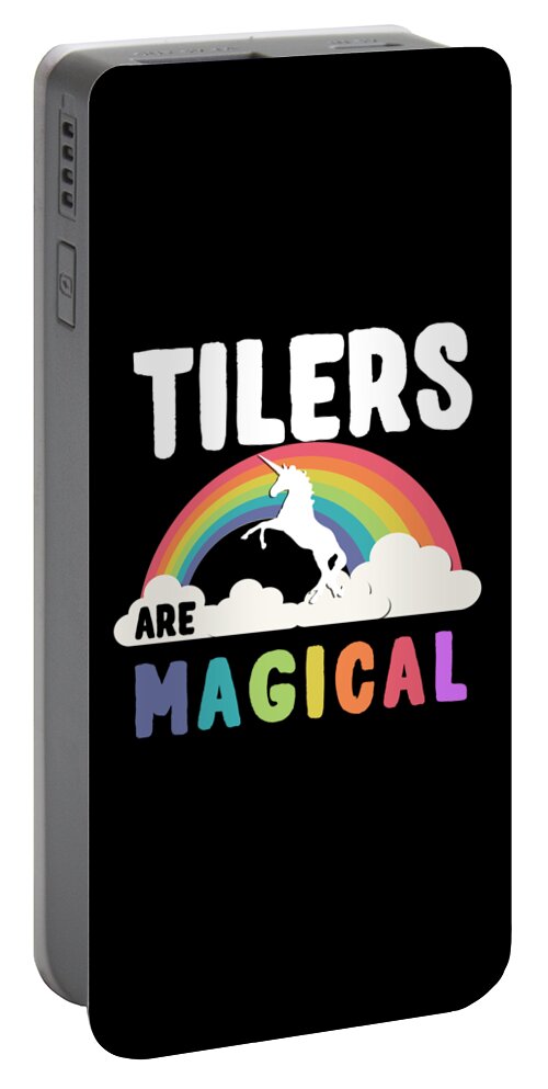 Funny Portable Battery Charger featuring the digital art Tilers Are Magical by Flippin Sweet Gear