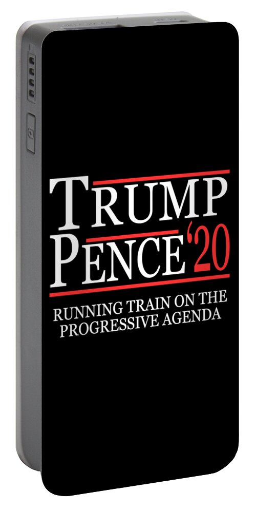 Republican Portable Battery Charger featuring the digital art Trump Pence 2020 Running Train on the Progressive Agenda by Flippin Sweet Gear