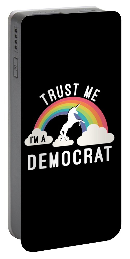 Funny Portable Battery Charger featuring the digital art Trust Me Im A Democrat by Flippin Sweet Gear