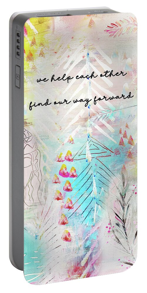 We Help Each Other Find Our Way Forward Portable Battery Charger featuring the painting We Help Each Other Find Our Way Forward by Claudia Schoen