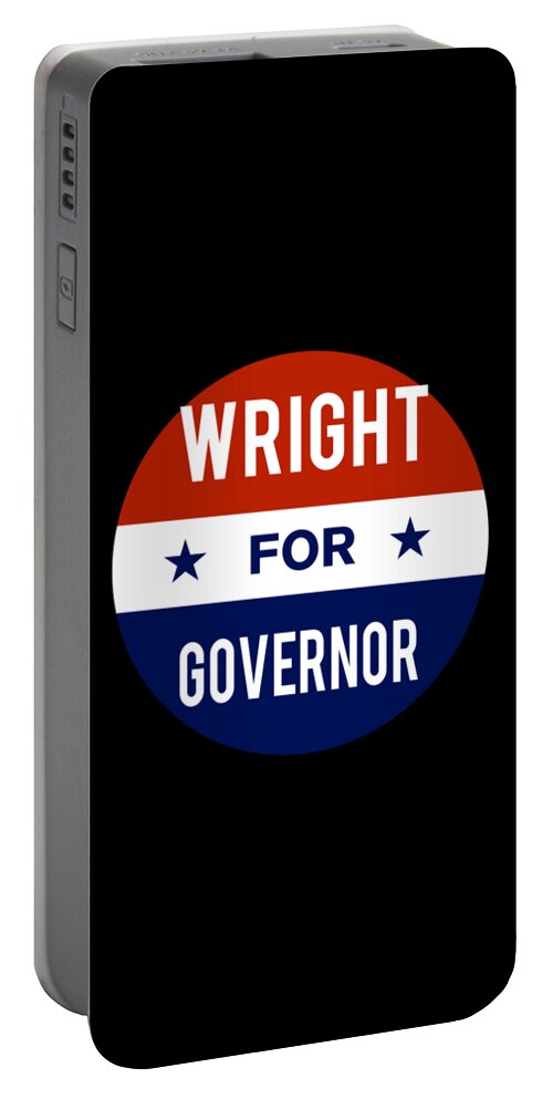 Election Portable Battery Charger featuring the digital art Wright For Governor by Flippin Sweet Gear