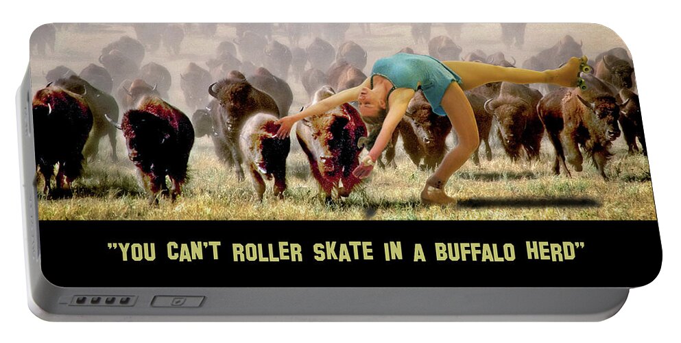 2d Portable Battery Charger featuring the digital art You Can't Roller Skate In A Buffalo Herd by Brian Wallace
