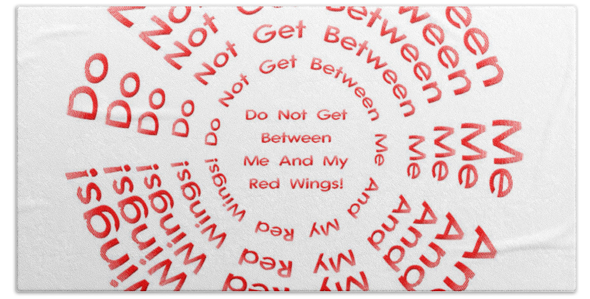 Andee Design Ice Hockey Beach Towel featuring the digital art Do Not Get Between Me And My Red Wings 1 by Andee Design
