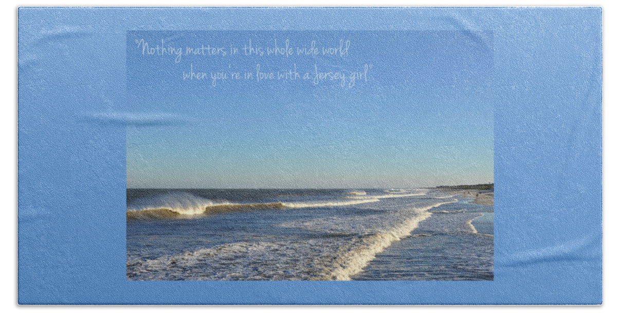 Jersey Girl Beach Sheet featuring the photograph Jersey Girl Seaside Heights Quote by Terry DeLuco