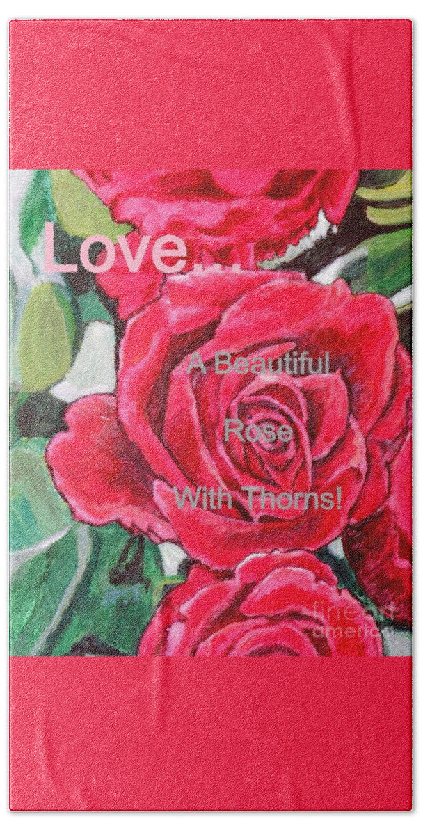 Nature Scene Old Fashioned Red Climbing Roses With Green Foliage And Dappled Sunlight With Romantic Sentiment About Love Beach Towel featuring the painting Love... A Beautiful Rose with Thorns #2 by Kimberlee Baxter