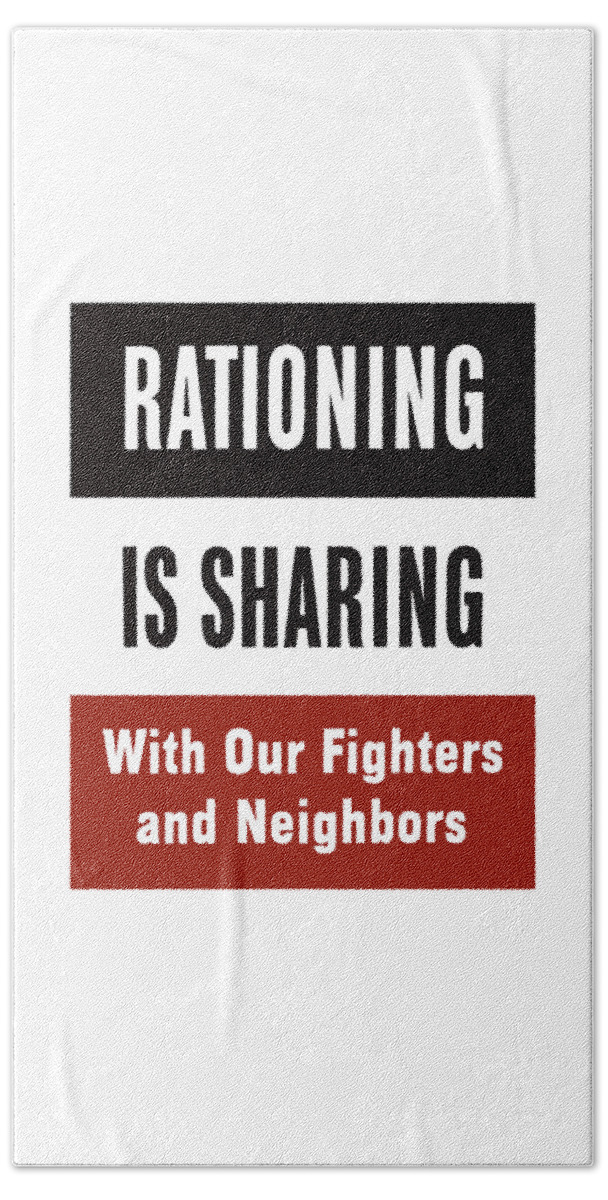 Rationing Beach Towel featuring the mixed media Rationing Is Sharing - WW2 by War Is Hell Store