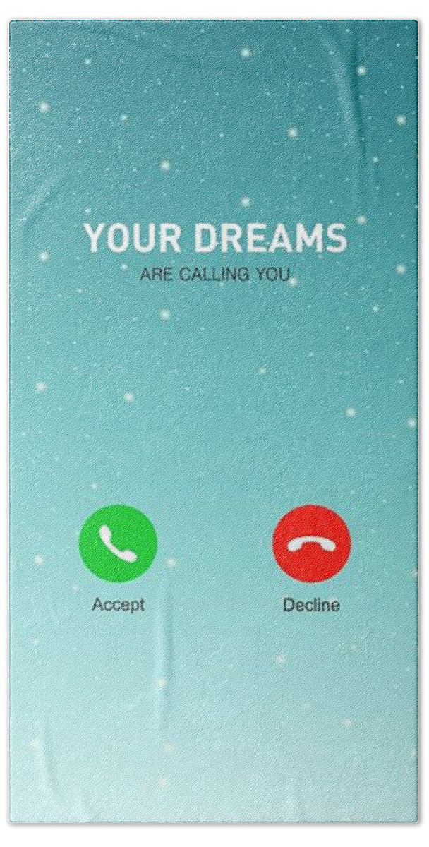 Your Dreams Are Calling You Motivating Quotes poster Beach Sheet