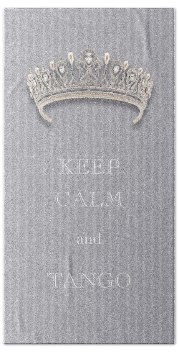 Keep Calm And Tango Beach Towel featuring the photograph Keep Calm and Tango Diamond Tiara Gray Flannel by Kathy Anselmo