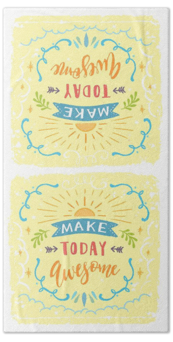 Graphic-design Beach Towel featuring the painting Make Today Awesome by Little Bunny Sunshine