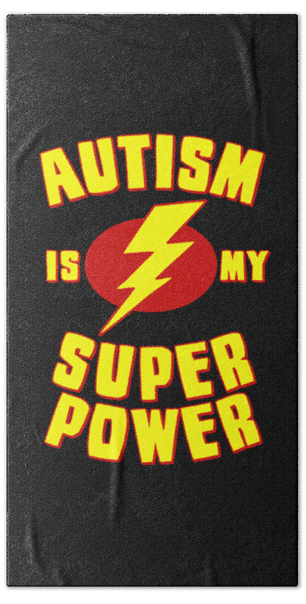 Autism Beach Towel featuring the digital art Autism is My Superpower by Flippin Sweet Gear