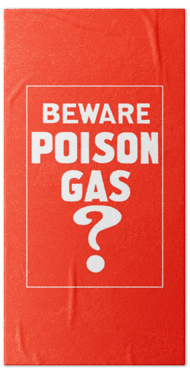 Ww1 Beach Towel featuring the mixed media Beware Poison Gas - WWI Sign by War Is Hell Store