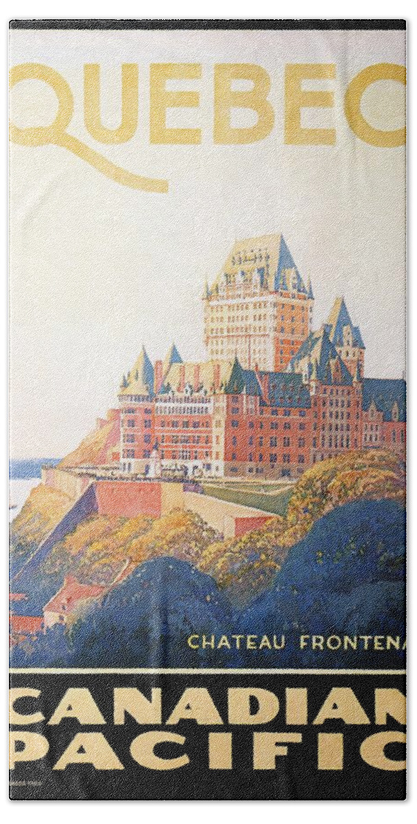Quebec Canada Beach Towel featuring the painting Chateau Frontenac Luxury Hotel in Quebec, Canada - Vintage Travel Advertising Poster by Studio Grafiikka