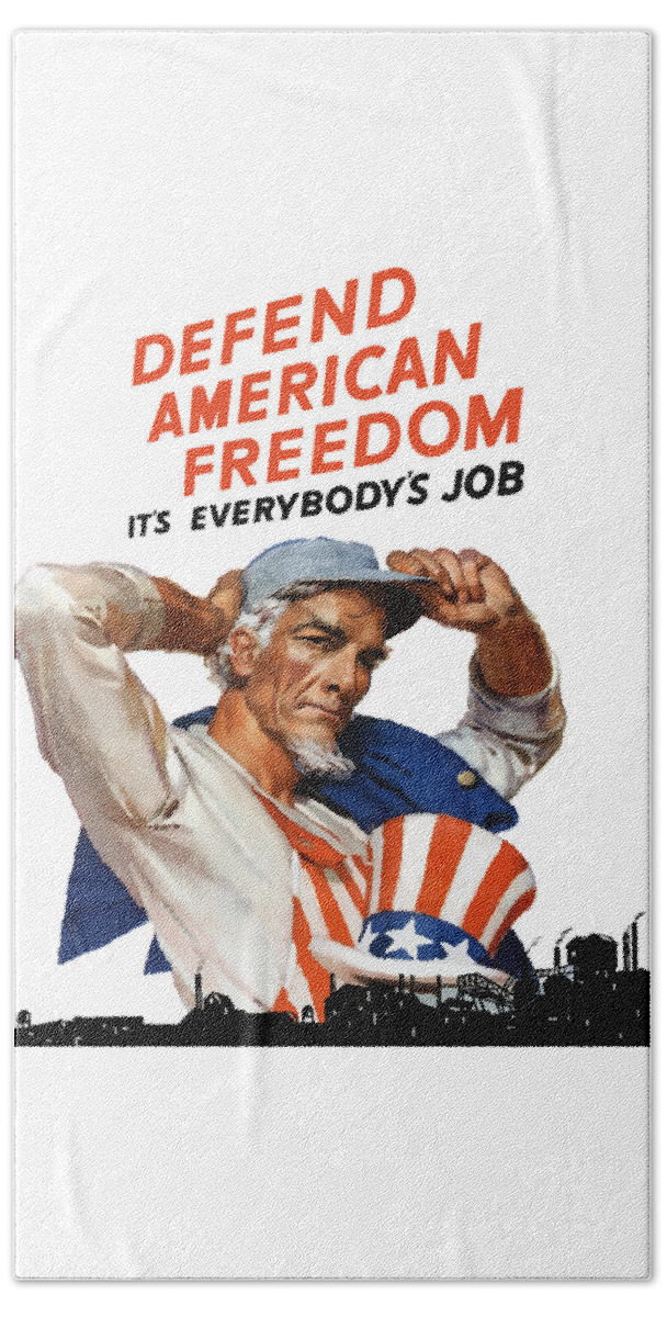 Uncle Sam Beach Towel featuring the painting Defend American Freedom It's Everybody's Job by War Is Hell Store
