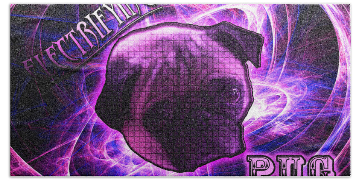 Pug Beach Towel featuring the digital art Electrifying Pug by Michael Stowers
