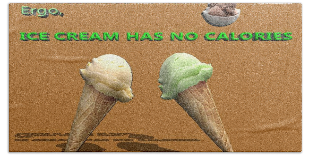 Calorie Beach Towel featuring the photograph Ergo Ice cream has no calories by Ilan Rosen
