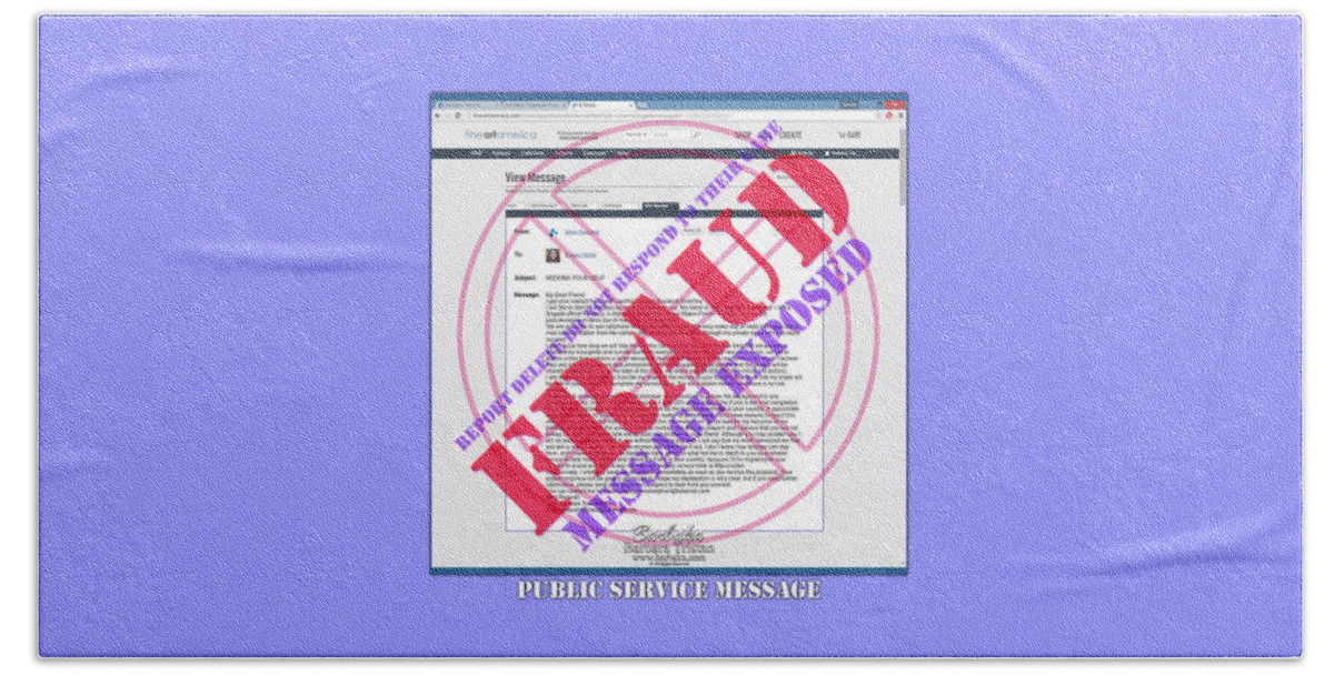Public Service Message Beach Towel featuring the digital art Fraud eMail Exposed by Barbara Tristan