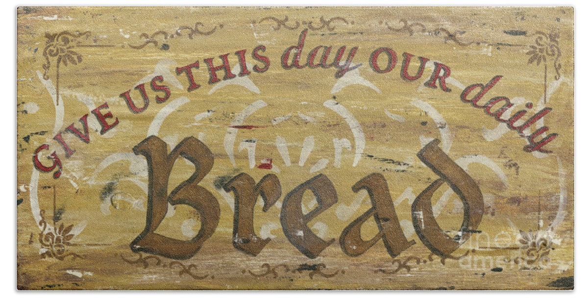 Bread Beach Towel featuring the painting Give Us This Day Our Daily Bread by Debbie DeWitt