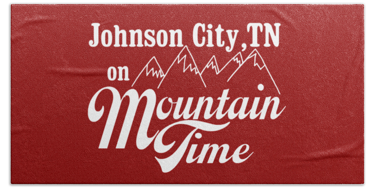 Johnson City Beach Towel featuring the digital art Johnson City TN on Mountain Time by Heather Applegate