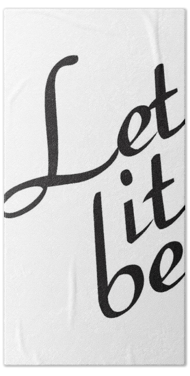 Let It Be Beach Sheet featuring the mixed media Let it be by Studio Grafiikka