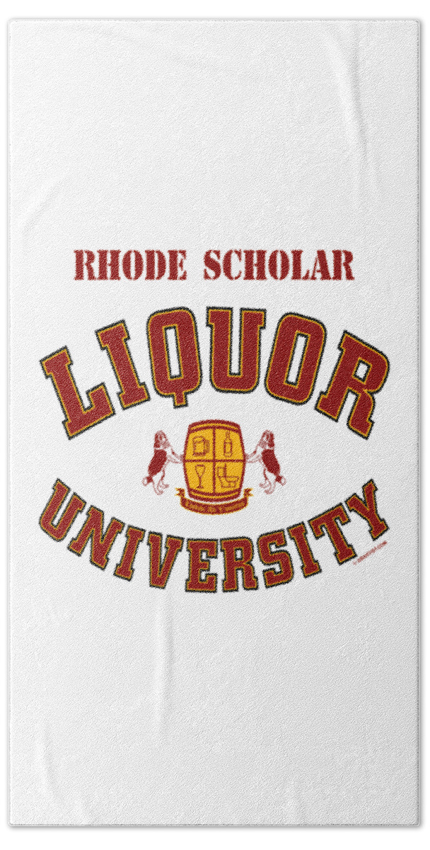Liquor U Beach Towel featuring the digital art Liquor University Rhode Scholar by DB Artist