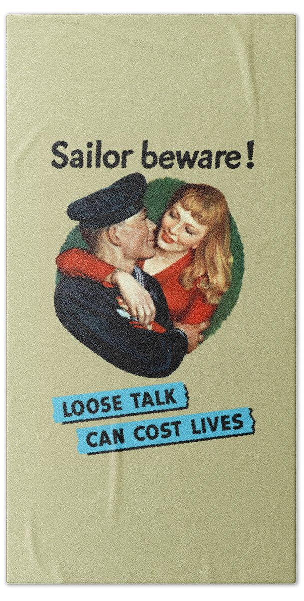 Propaganda Beach Towel featuring the painting Sailor Beware - Loose Talk Can Cost Lives by War Is Hell Store