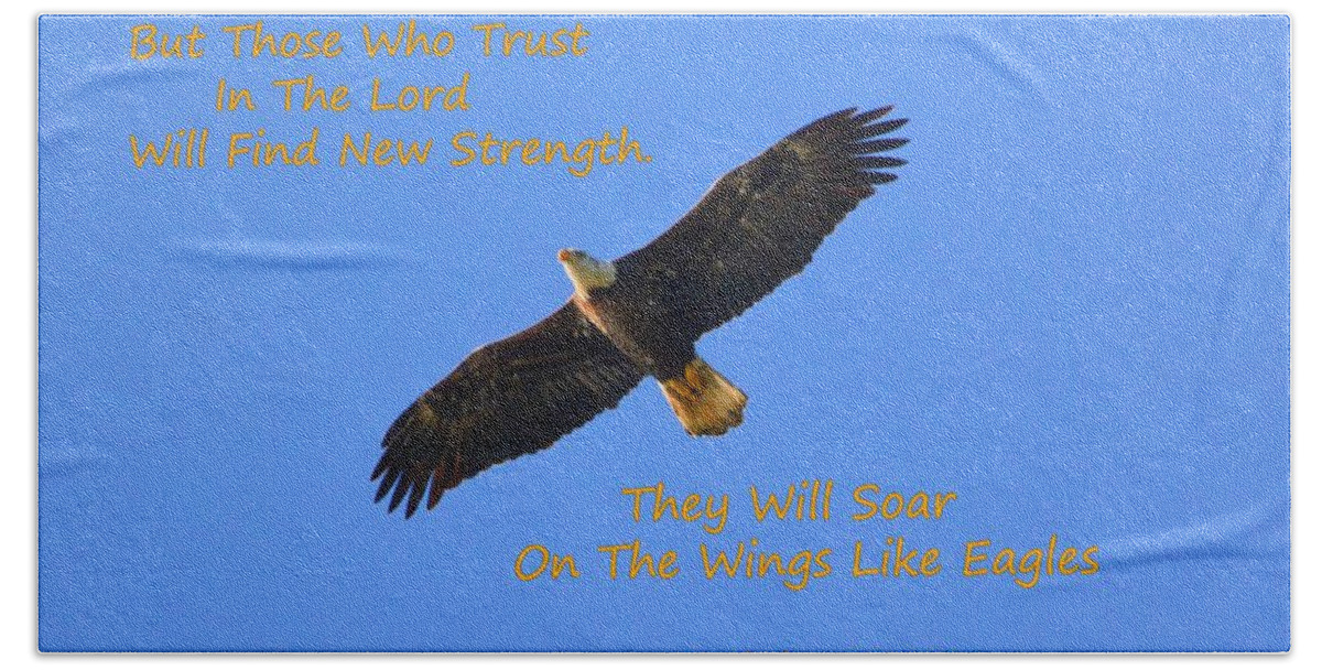 Soar On The Wings Like Eagles Isaiah 40:31 Beach Towel featuring the photograph Soar On The Wings Like Eagles Isaiah 40 31 by Lisa Wooten