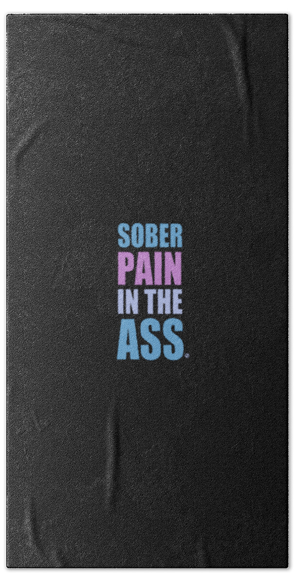 Woman Beach Towel featuring the painting Sober Pain In The Ass by Tony Rubino