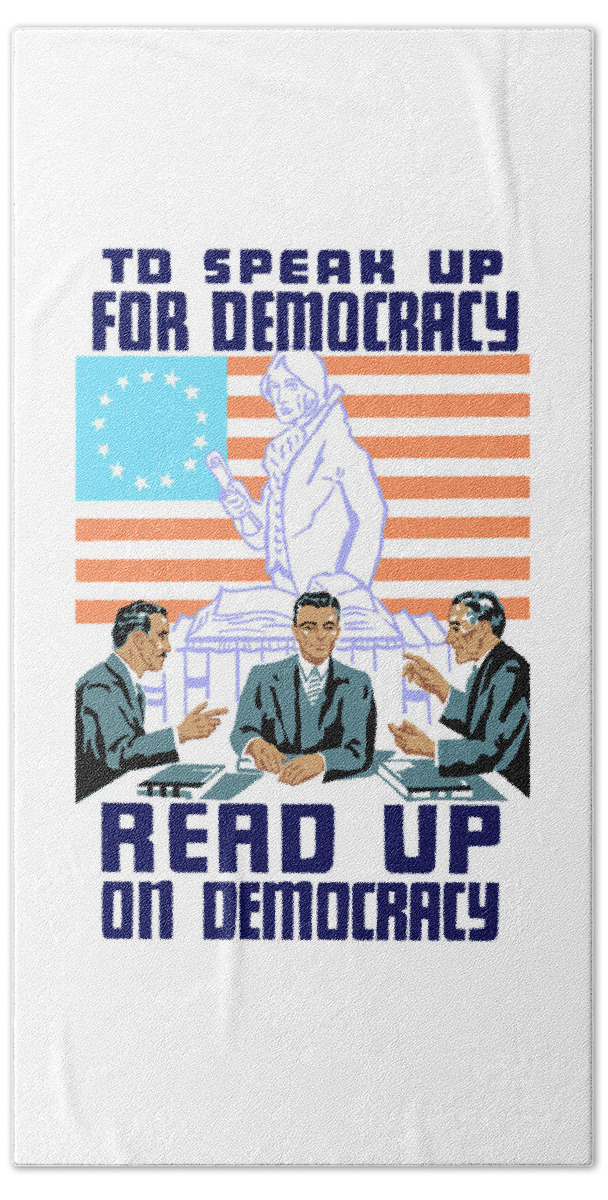 Wpa Beach Towel featuring the mixed media To speak up for democracy Read up on democracy by War Is Hell Store