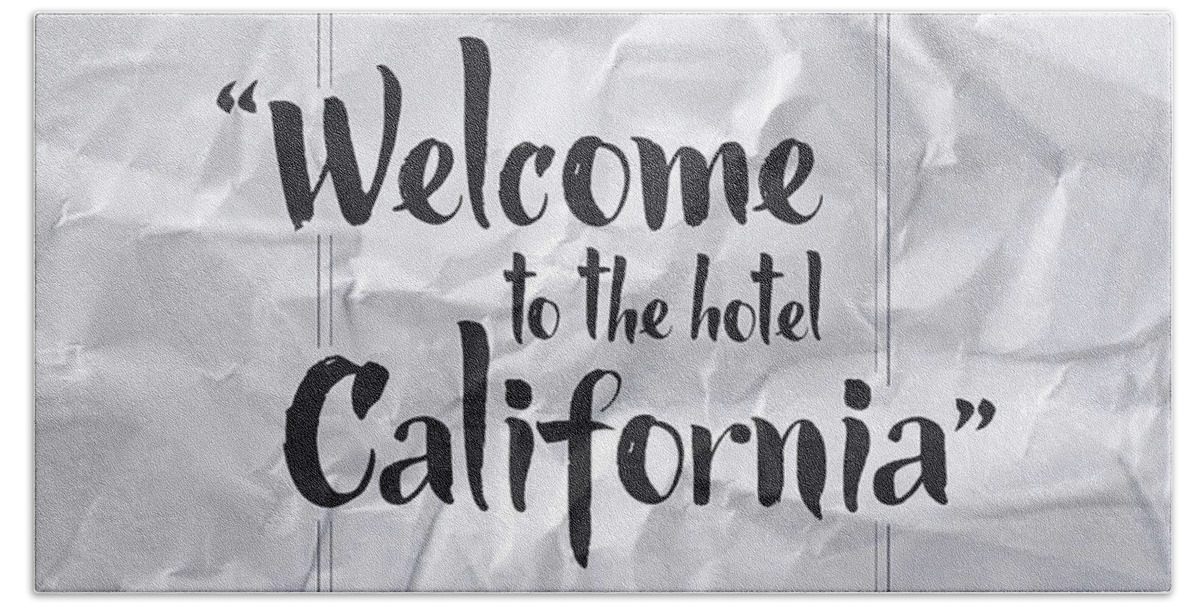 Welcome To The Hotel California Beach Towel featuring the digital art Welcome to the Hotel California by Samuel Whitton