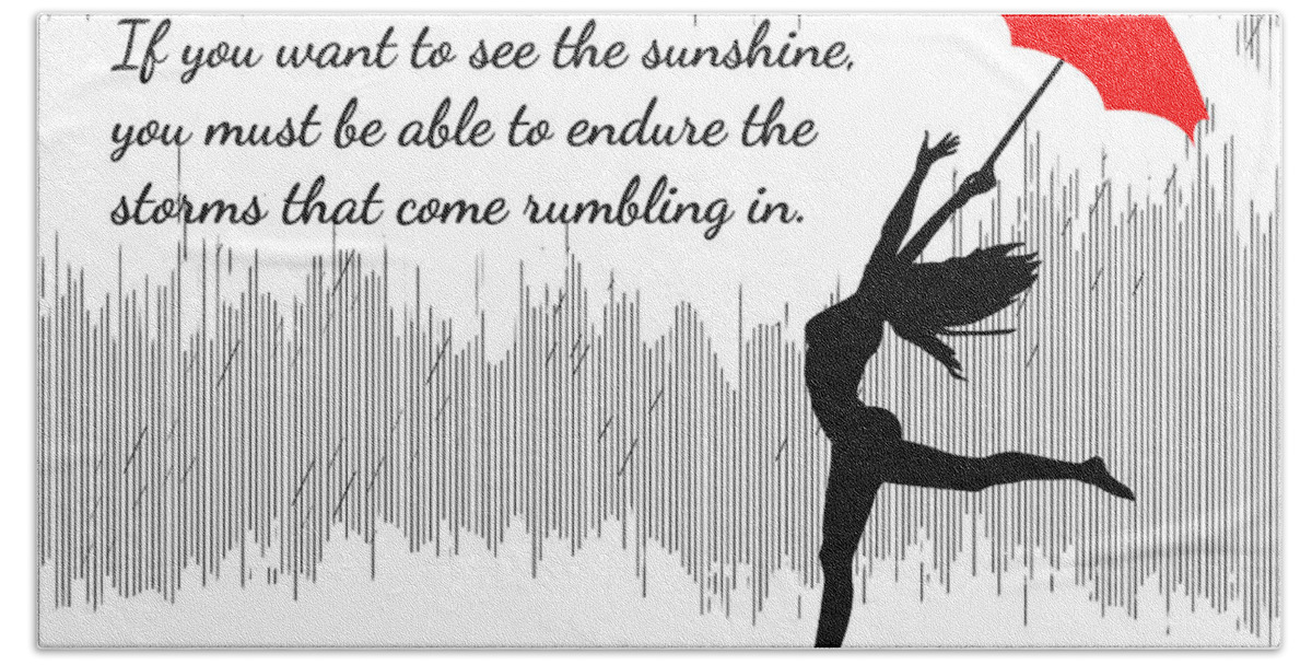Abstract Woman Dancing In Rain Beach Towel featuring the digital art Woman Dancing In The Rain - Inspirational Quote by Serena King