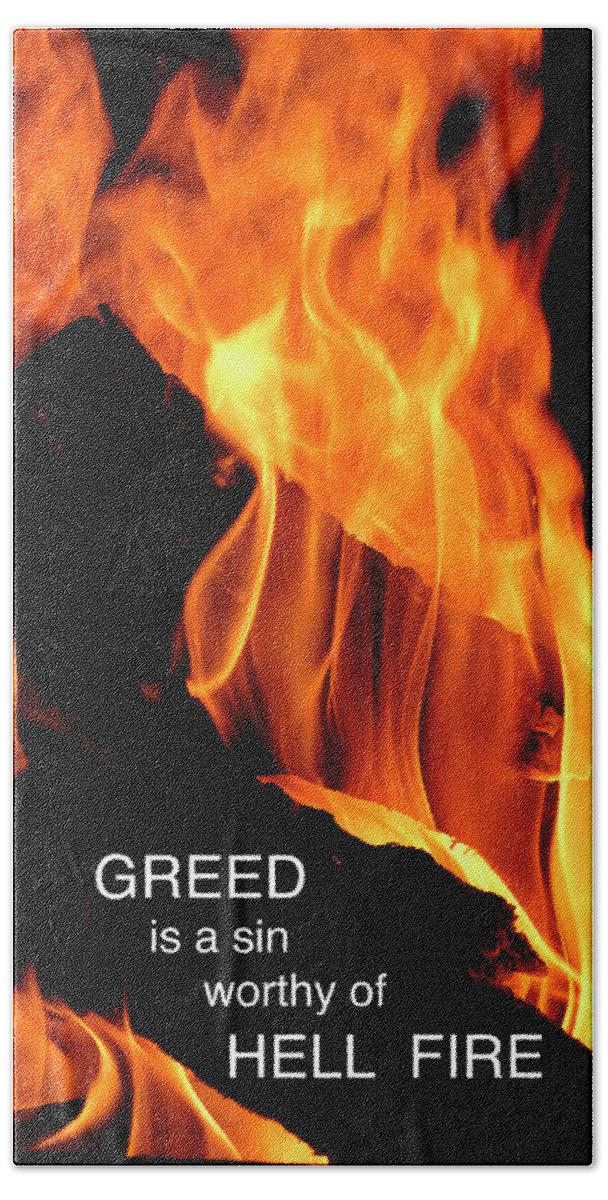 Greed Beach Towel featuring the photograph worthy of HELL fire by Paul W Faust - Impressions of Light