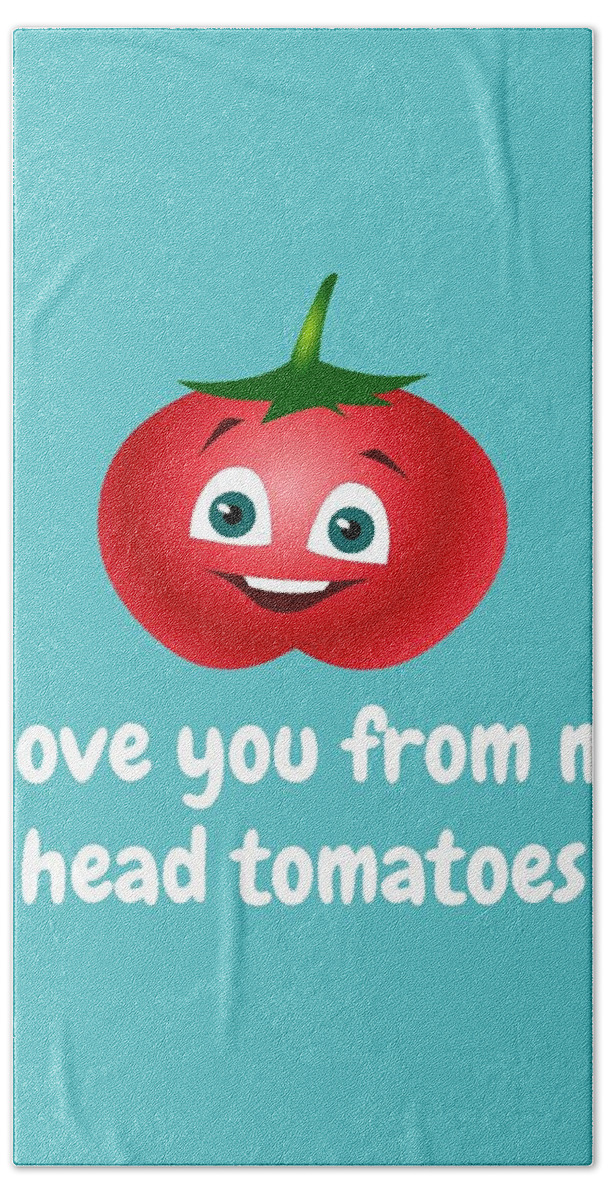 Funny Beach Towel featuring the digital art Cute Valentine Card - Valentine's Day Greeting Card - Card For Boyfriend Or Girlfriend - Tomatoes #1 by Joey Lott