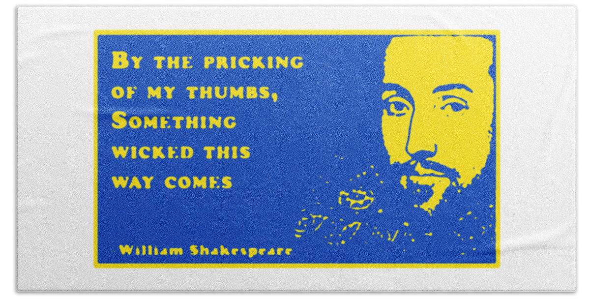 By Beach Towel featuring the digital art By the pricking of my thumbs #shakespeare #shakespearequote #10 by TintoDesigns