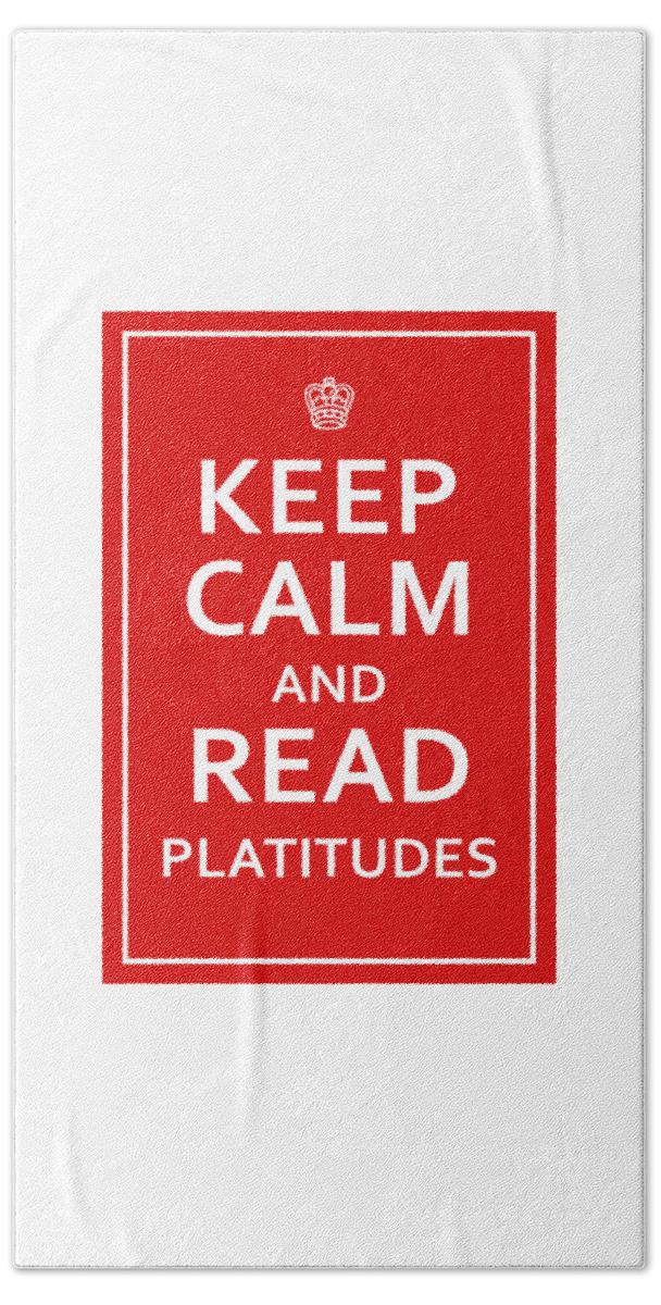 Richard Reeve Beach Towel featuring the digital art Keep Calm - Read Platitudes by Richard Reeve