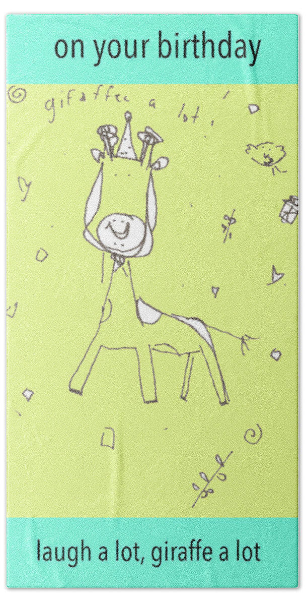 Whimsical Beach Towel featuring the drawing On Your Birthday, Giraffe A Lot by Ashley Rice