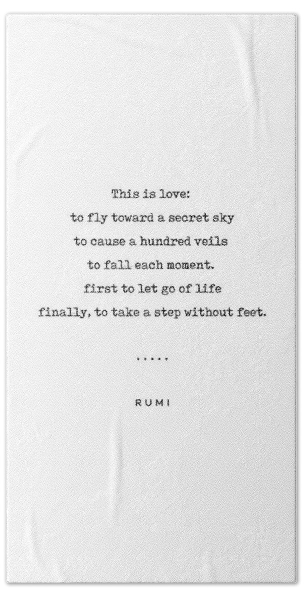 Rumi Quote Beach Towel featuring the mixed media Rumi Quote on Love 14 - Minimal, Sophisticated, Modern, Classy Typewriter Print - This is love by Studio Grafiikka
