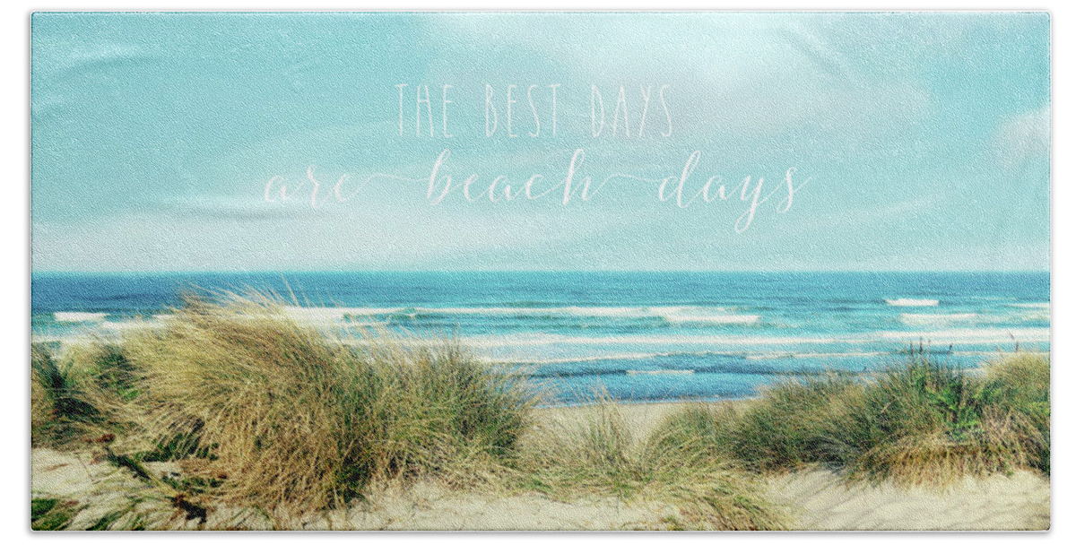 Beach Beach Towel featuring the photograph The best days are beach days by Sylvia Cook