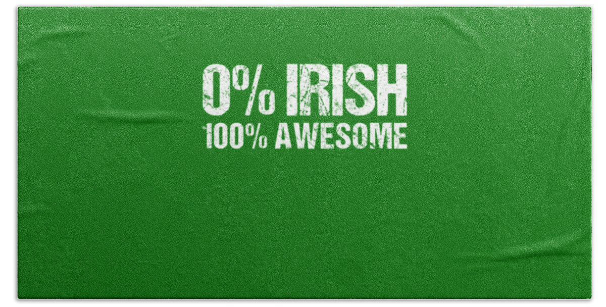 Funny Beach Towel featuring the digital art 0 Irish 100 Awesome by Flippin Sweet Gear