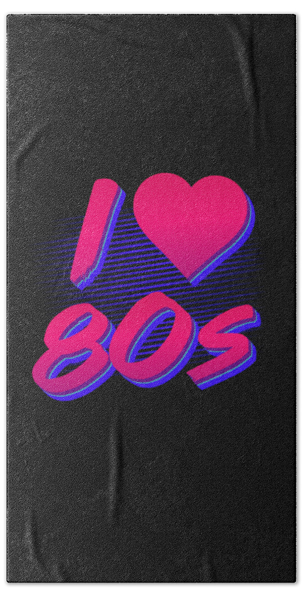 Funny Beach Towel featuring the digital art I Love the 80s #1 by Flippin Sweet Gear