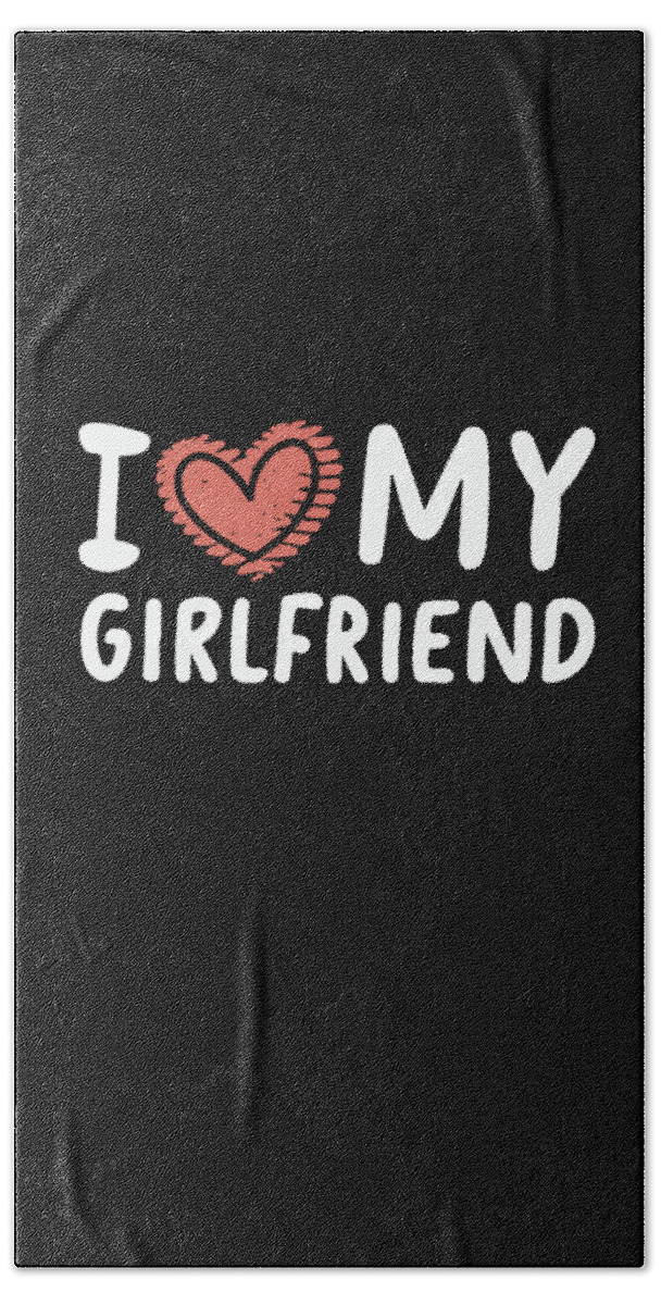 Love Beach Towel featuring the digital art I Love My Girlfriend #2 by Flippin Sweet Gear