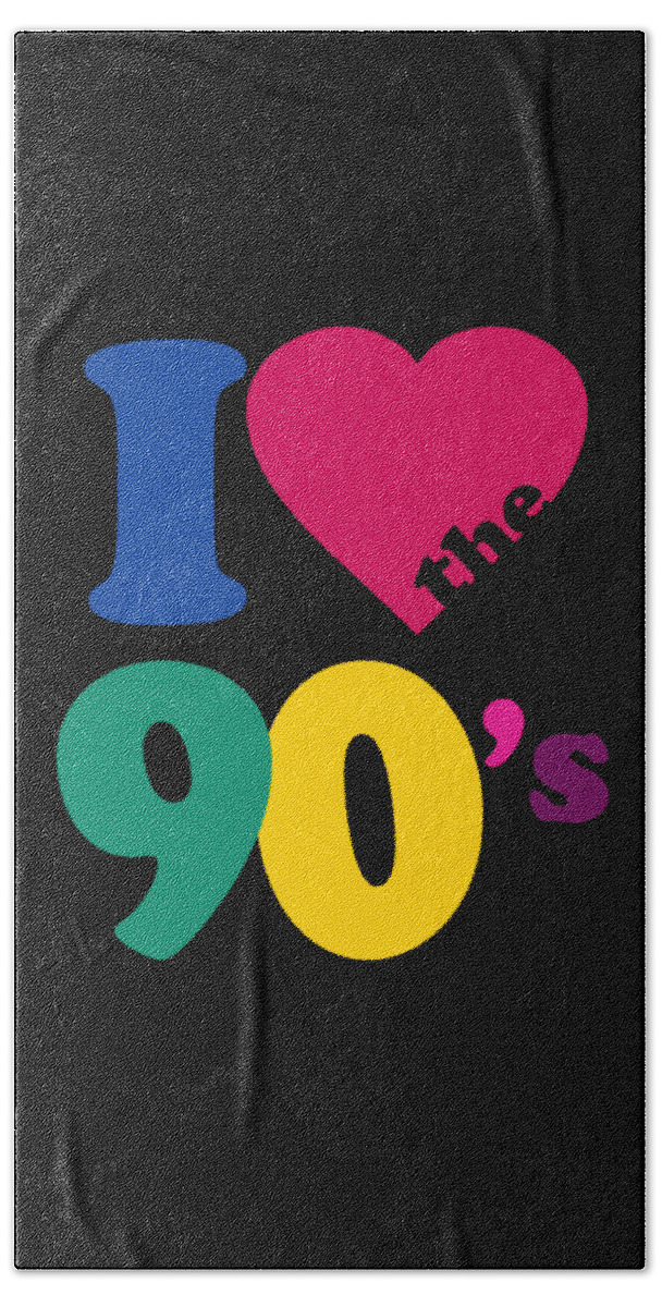 Funny Beach Towel featuring the digital art I Love The 90s #2 by Flippin Sweet Gear