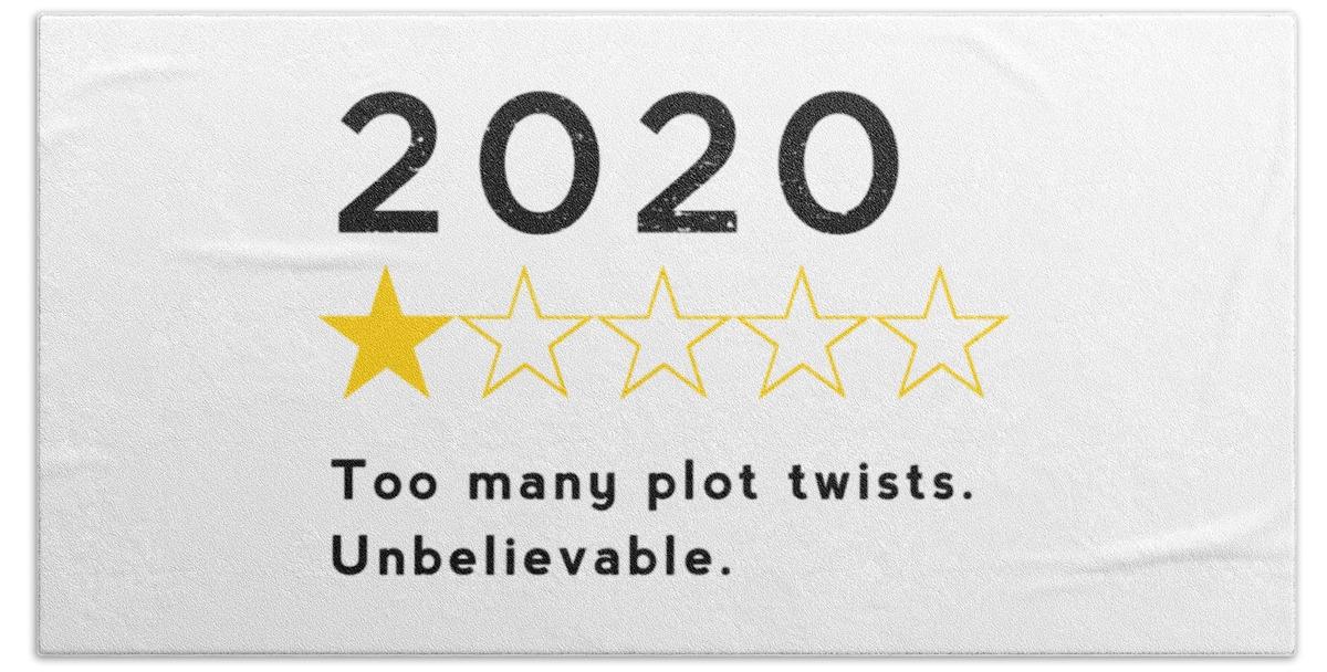 2020 Beach Towel featuring the digital art 2020 Too many plot twists - Unbelievable by Nikki Marie Smith