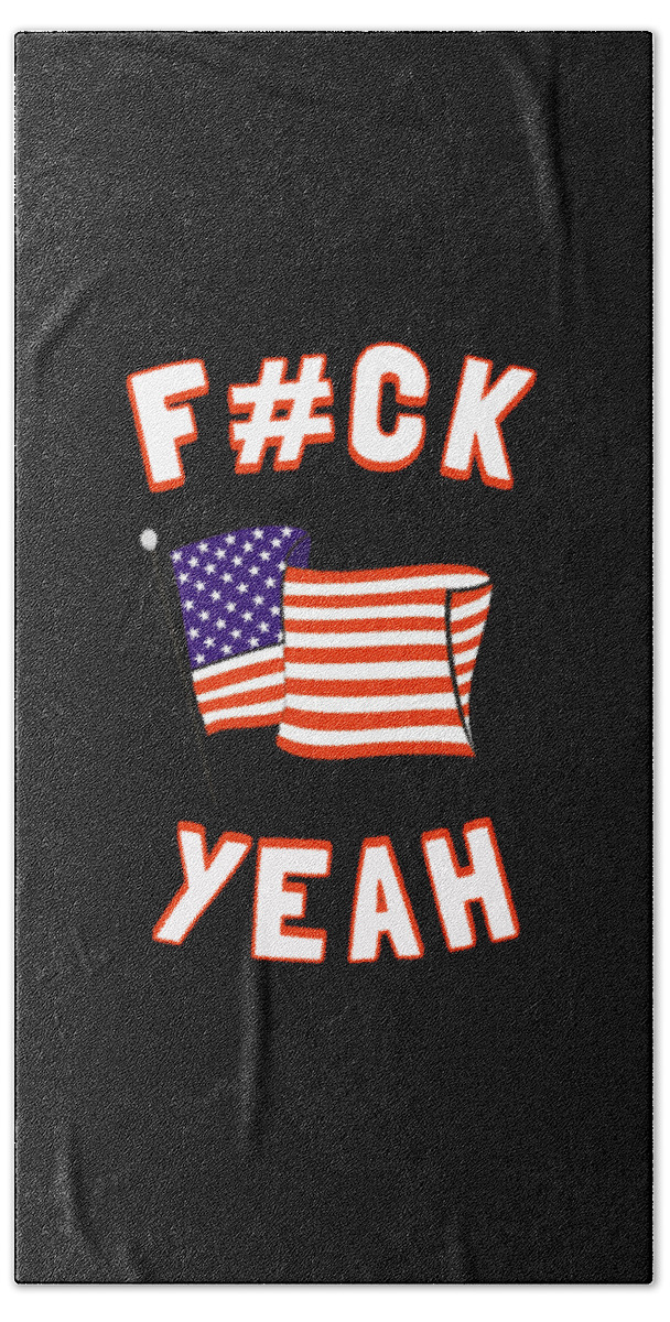 Funny Beach Towel featuring the digital art America Fuck Yeah by Flippin Sweet Gear