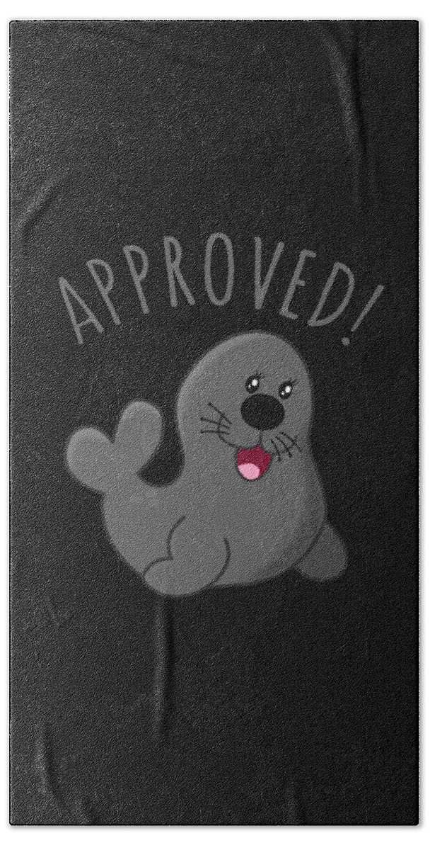 Funny Beach Towel featuring the digital art Approved Seal Of Approval by Flippin Sweet Gear
