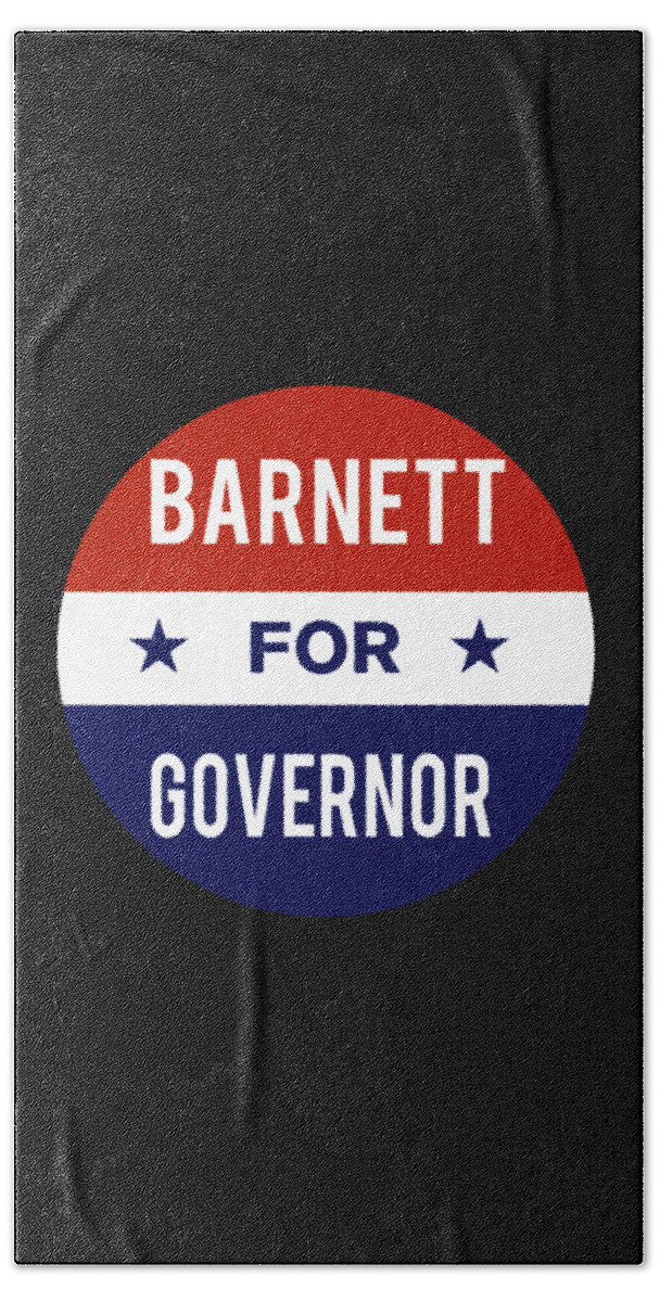 Election Beach Towel featuring the digital art Barnett For Governor by Flippin Sweet Gear